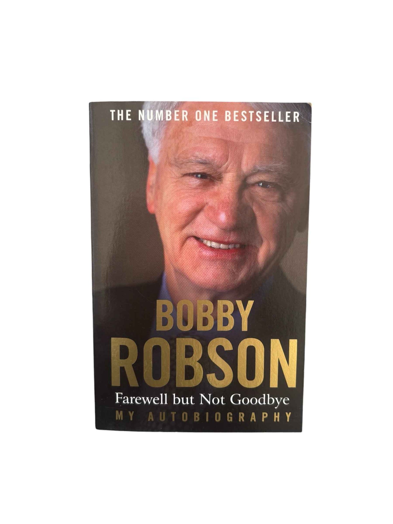 Bobby Robson - Farewell but not Goodbye